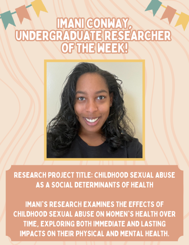 Undergraduate Researcher of the Week: Imani Conway!